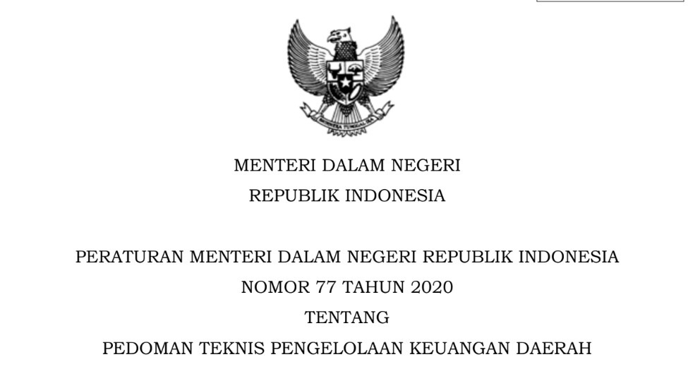PERATURAN MENTERI DALAM NEGERI REPUBLIK INDONESIA  NOMOR 77 TAHUN 2020 TENTANG  PEDOMAN TEKNIS PENGELOLAAN KEUANGAN DAERAH